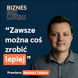 Skupiam się na tym, co jest najważniejsze i na co mam wpływ - Mateusz Tałpasz [odc. #77 BbL], Tomasz Plata