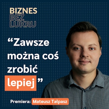 Skupiam się na tym, co jest najważniejsze i na co mam wpływ - Mateusz Tałpasz [odc. #77 BbL] audiobook, Tomasz Plata