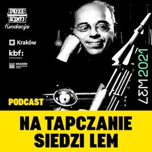 Na tapczanie siedzi Lem: Przemysław Czapliński, odc. 6