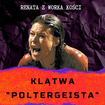 #43 Klątwa "Poltergeista"