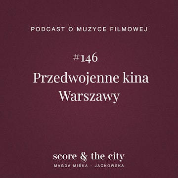 Przedwojenne kina Warszawy - SATC #146