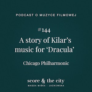 A story of Kilar’s music for ‘Dracula’ (EN) - SATC #144