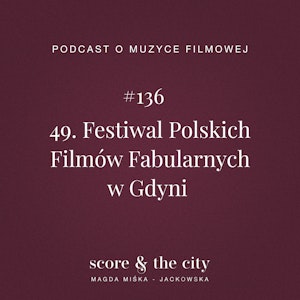 49. Festiwal Polskich Filmów Fabularnych w Gdyni - SATC #136