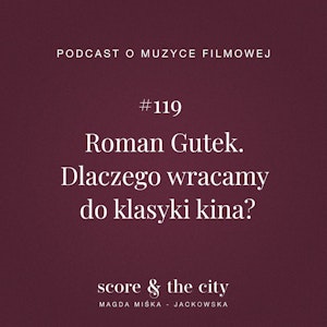 Roman Gutek. Dlaczego wracamy do klasyki kina? - SATC #119