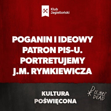 Poganin i ideowy patron PiS-u. Portretujemy J.M. Rymkiewicza