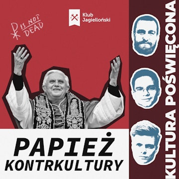 Papież kontrkultury. Żegnamy Benedykta XVI