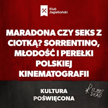 Maradona czy seks z ciotką? Sorrentino, młodość i perełki polskiej kinematografii