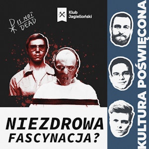 Hannibal Lecter i Jeffrey Dahmer. Dlaczego śledzimy historie seryjnych morderców?