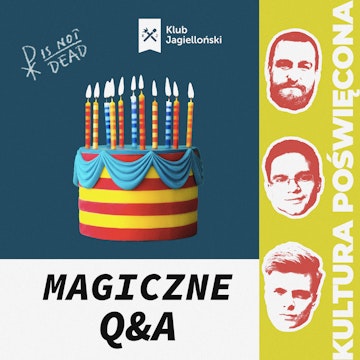 Q & A na 101 odcinek podcastu. Jubileusz Kultury Poświęconej