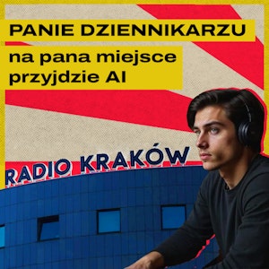 Radio Off Kraków i dziennikarze-boty. Komu jeszcze AI zabierze pracę?