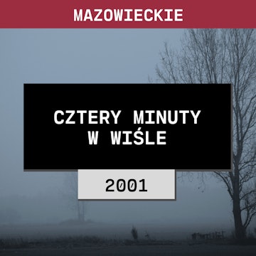 Mazowieckie: Cztery minuty w Wiśle (2001)