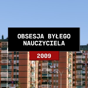 Stolica zbrodni: Obsesja byłego nauczyciela (2009)