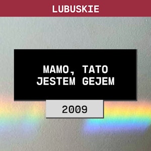 Lubuskie: Mamo, tato jestem gejem (2009) | Hanna, Artur i Mikołaj B. Borowina