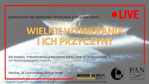 Wielkie wymierania i ich przyczyny / Dr Daniel Tyborowski