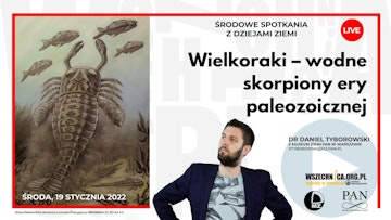 Wielkoraki – wodne skorpiony ery paleozoicznej / Dr Daniel Tyborowski