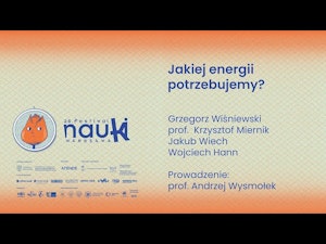 Jakiej energii potrzebujemy? - debata XXVI Festiwalu Nauki