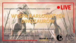 Wyspa karłowatych dinozaurów / Dr Daniel Tyborowski