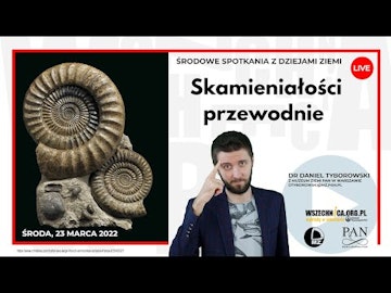 Skamieniałości przewodnie / Dr Daniel Tyborowski