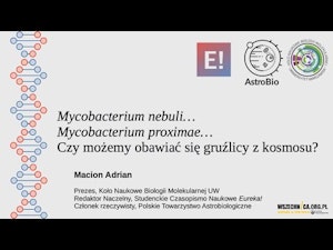 Czy możemy obawiać się gruźlicy z kosmosu? - Adrian Macion