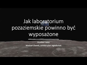 Jak laboratorium pozaziemskie powinno być wyposażone - Krystian Latos