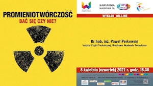 Promieniotwórczość - bać się czy nie