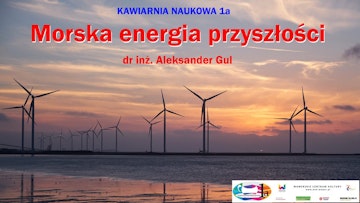 Morska energia przyszłości / dr inż. Aleksander Gul