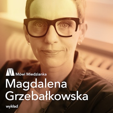 Mówi Miedzianka: Magdalena Grzebałkowska
