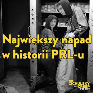 Największy Napad w Historii PRL