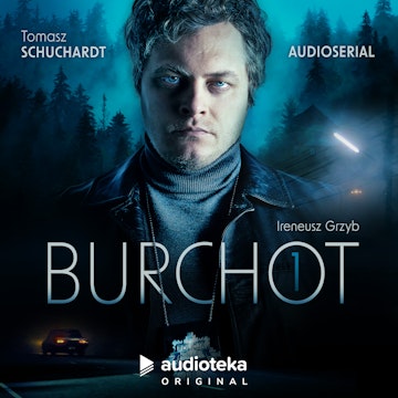 Burchot. Odcinek 1 audiobook, Ireneusz Grzyb