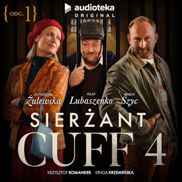 Sierżant Cuff 4. Odcinek 1: Uwertura