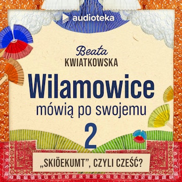 Wilamowice mówią po swojemu. Odcinek 2: „Skiöekumt”, czyli cześć?