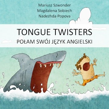 Tongue Twisters. Połam swój język angielski