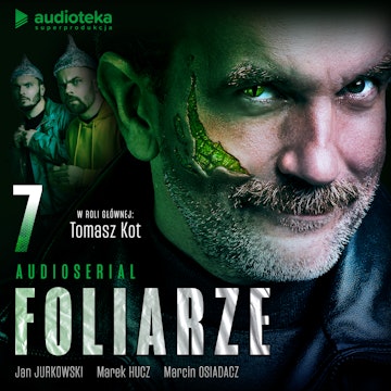 Foliarze. Odcinek 7