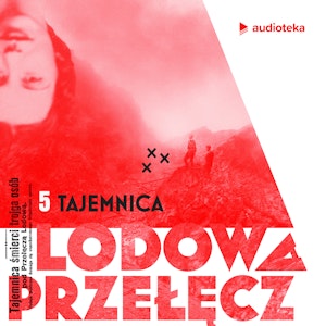 Lodowa Przełęcz. Odcinek 5: Tajemnica