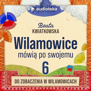 Wilamowice mówią po swojemu. Odcinek 6: Do zobaczenia w wilamowicach