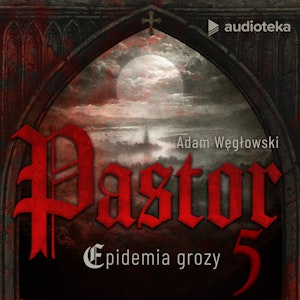 5. Pastor. Epidemia grozy