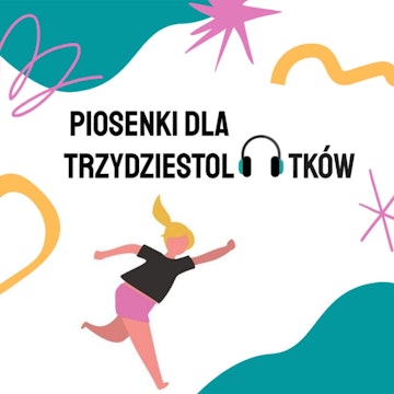 Piosenki dla trzydziestolatków