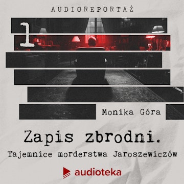 Tajemnice morderstwa Jaroszewiczów. Odcinek 1