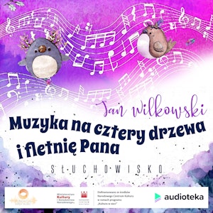 Muzyka na 4 drzewa i fletnię Pana