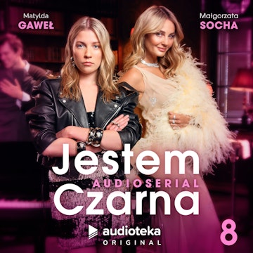 Jestem Czarna. Odcinek 8: Czarne siostry