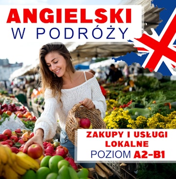 Angielski w podróży. Zakupy i usługi lokalne