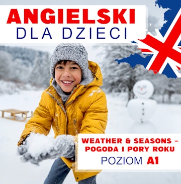 Angielski dla dzieci. Weather & Seasons – Pogoda i pory roku