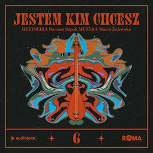 Jestem kim chcesz. Odcinek 6