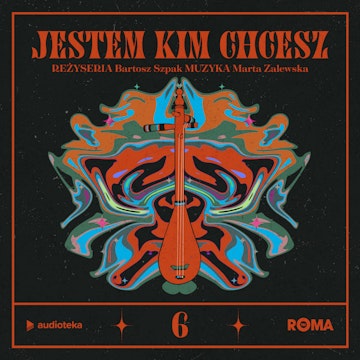 Jestem kim chcesz. Odcinek 6