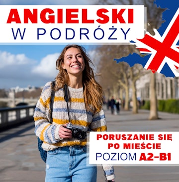 Angielski w podróży. Poruszanie się po mieście