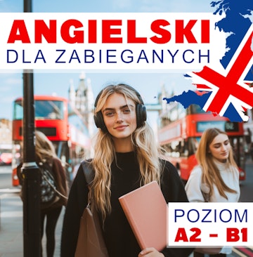 Angielski dla zabieganych