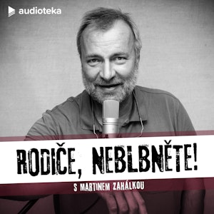 Rodiče, neblbněte! E02