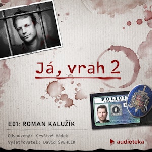 Já, vrah 2: E01 Roman Kalužík