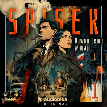 Spisek. Dawno temu w maju. Odcinek 1