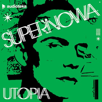 Supernowa. Odcinek 4. Utopia